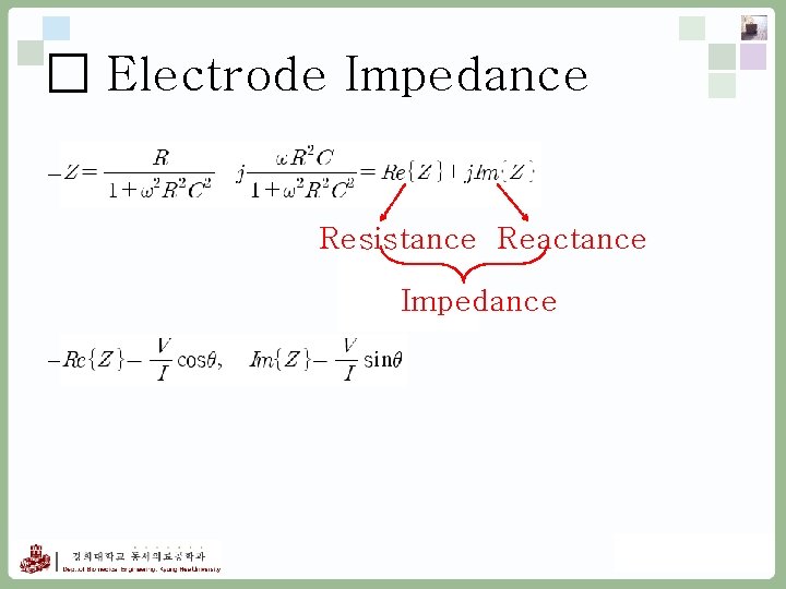 □ Electrode Impedance Resistance Reactance Impedance - 