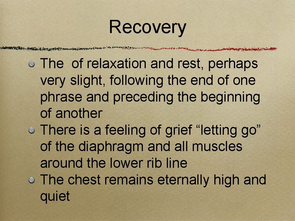 Recovery The of relaxation and rest, perhaps very slight, following the end of one