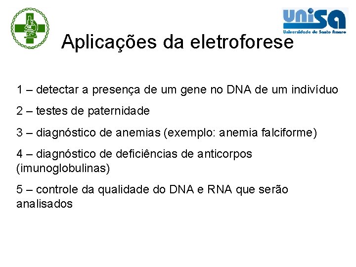 Aplicações da eletroforese 1 – detectar a presença de um gene no DNA de
