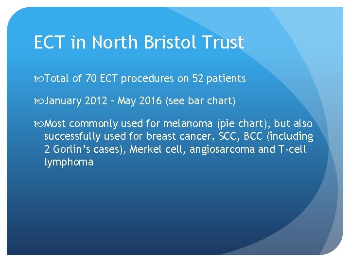 ECT in North Bristol Trust Total of 70 ECT procedures on 52 patients January