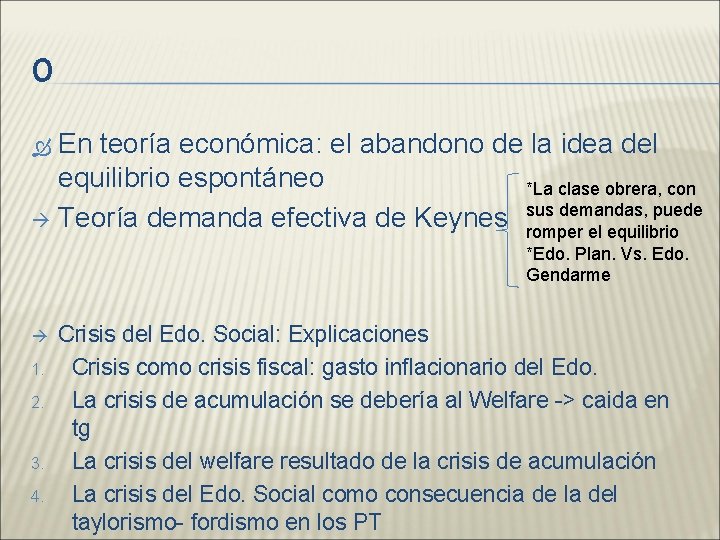 O En teoría económica: el abandono de la idea del equilibrio espontáneo *La clase