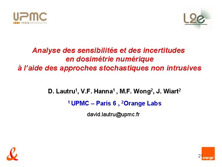 Analyse des sensibilités et des incertitudes en dosimétrie numérique à l’aide des approches stochastiques