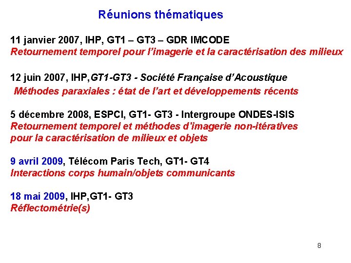 Réunions thématiques 11 janvier 2007, IHP, GT 1 – GT 3 – GDR IMCODE