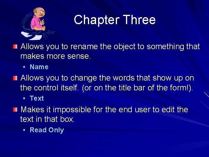 Chapter Three Allows you to rename the object to something that makes more sense.