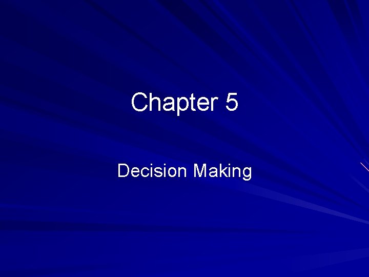 Chapter 5 Decision Making 