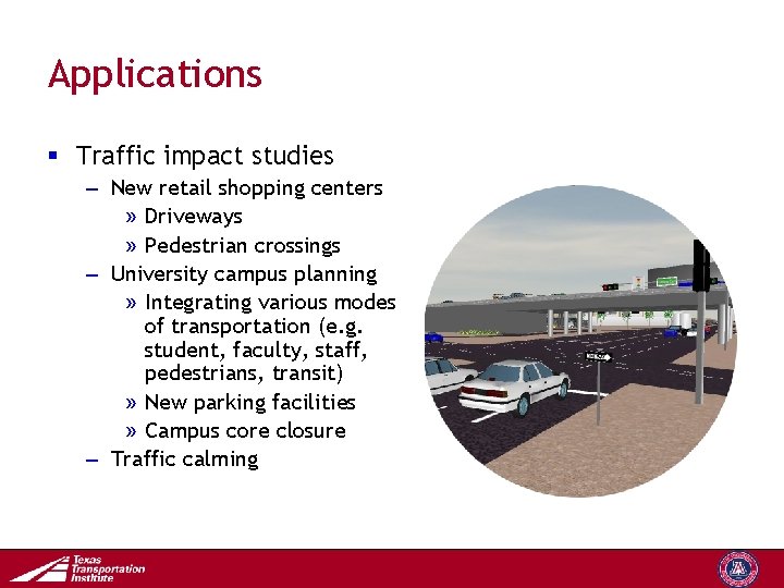 Applications § Traffic impact studies – New retail shopping centers » Driveways » Pedestrian