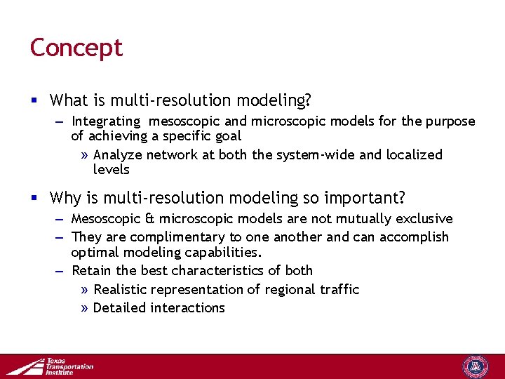 Concept § What is multi-resolution modeling? – Integrating mesoscopic and microscopic models for the