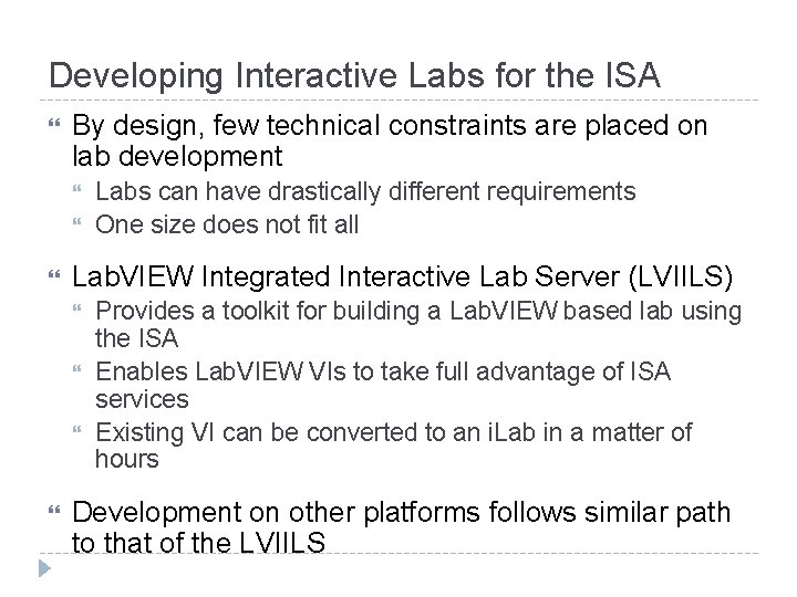 Developing Interactive Labs for the ISA By design, few technical constraints are placed on