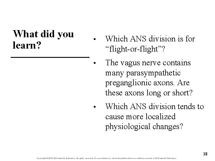 What did you learn? • Which ANS division is for “flight-or-flight”? • The vagus