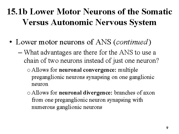 15. 1 b Lower Motor Neurons of the Somatic Versus Autonomic Nervous System •