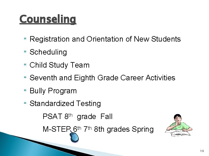 Counseling Registration and Orientation of New Students Scheduling Child Study Team Seventh and Eighth