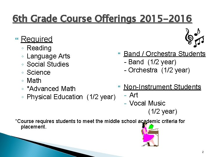 6 th Grade Course Offerings 2015 -2016 Required ◦ ◦ ◦ ◦ Reading Language
