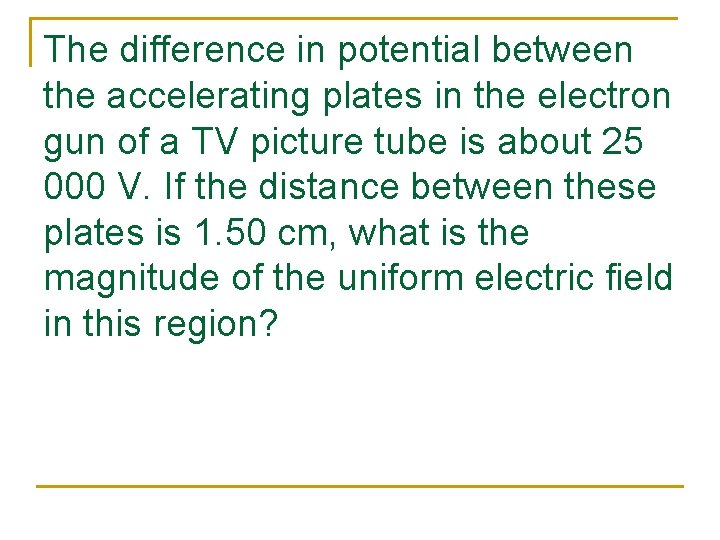 The difference in potential between the accelerating plates in the electron gun of a