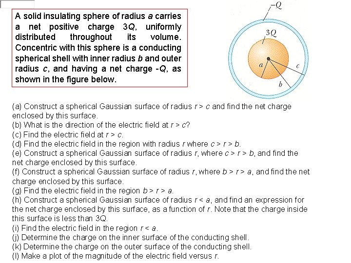 A solid insulating sphere of radius a carries a net positive charge 3 Q,