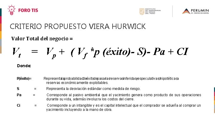 CRITERIO PROPUESTO VIERA HURWICK Valor Total del negocio = Vt = Vp + (