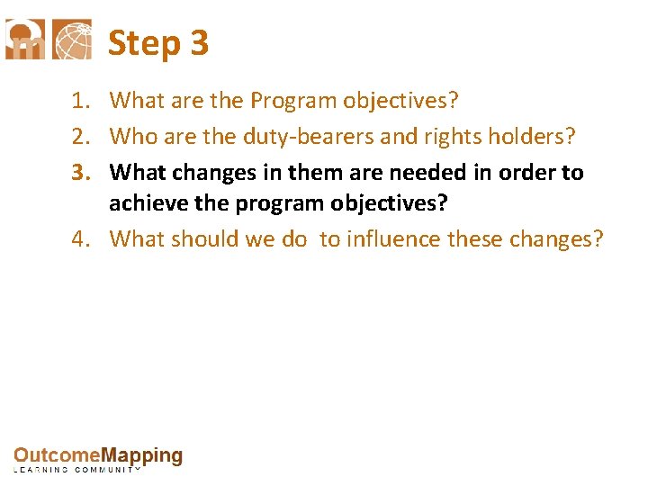 Step 3 1. What are the Program objectives? 2. Who are the duty-bearers and