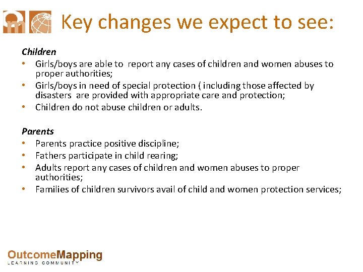 Key changes we expect to see: Children • Girls/boys are able to report any