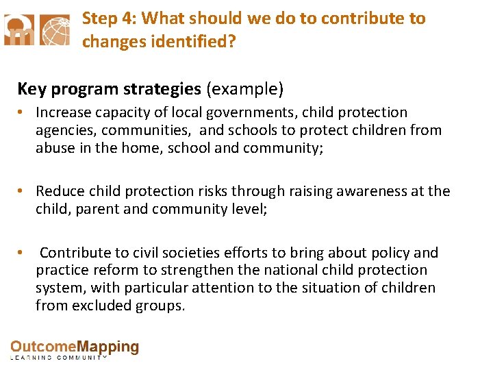 Step 4: What should we do to contribute to changes identified? Key program strategies