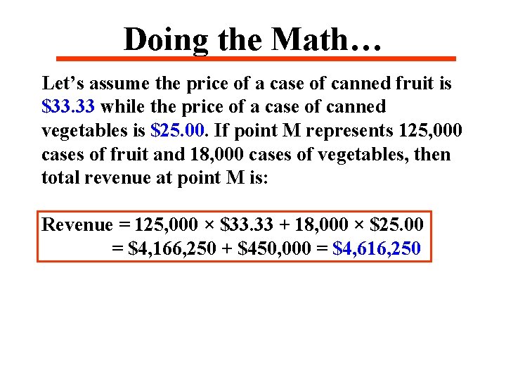 Doing the Math… Let’s assume the price of a case of canned fruit is