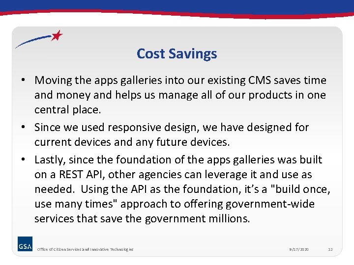 Cost Savings • Moving the apps galleries into our existing CMS saves time and