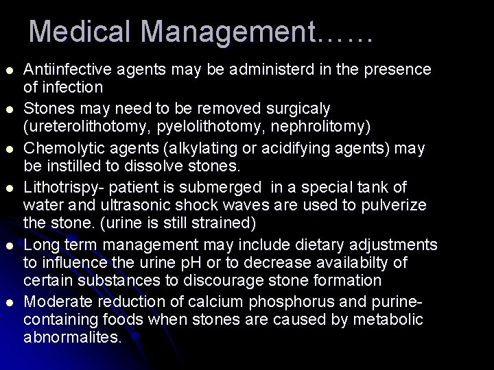 Medical Management…… l l l Antiinfective agents may be administerd in the presence of