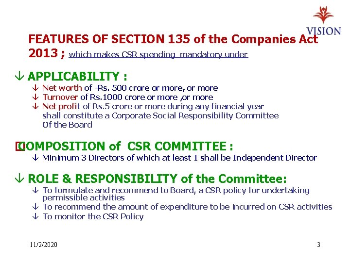 FEATURES OF SECTION 135 of the Companies Act 2013 ; which makes CSR spending