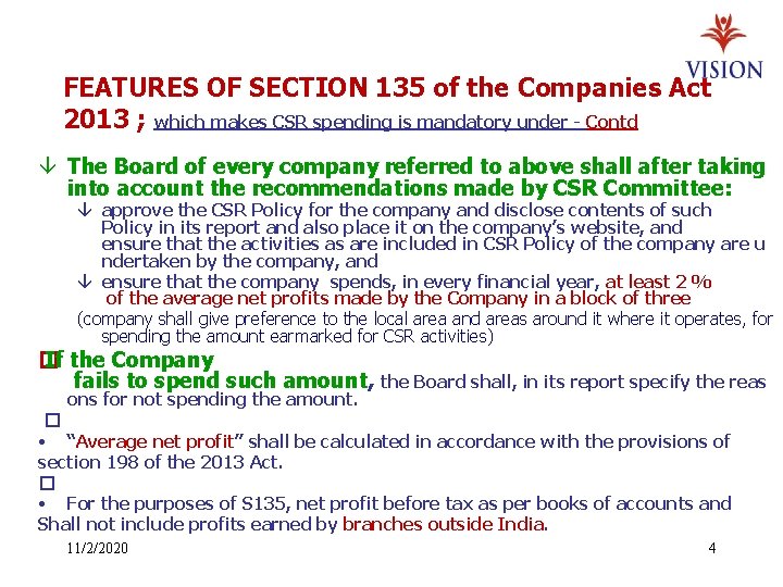 FEATURES OF SECTION 135 of the Companies Act 2013 ; which makes CSR spending