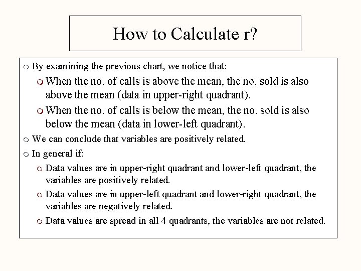 How to Calculate r? m By examining the previous chart, we notice that: m