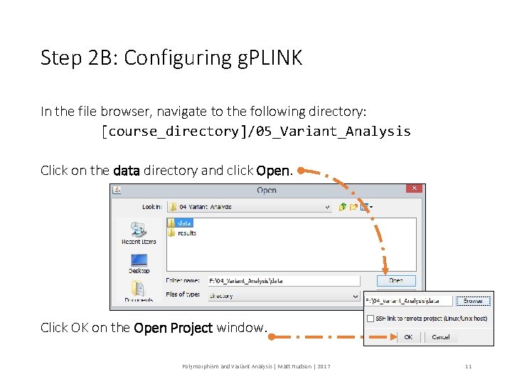 Step 2 B: Configuring g. PLINK In the file browser, navigate to the following