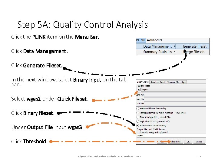 Step 5 A: Quality Control Analysis Click the PLINK item on the Menu Bar.