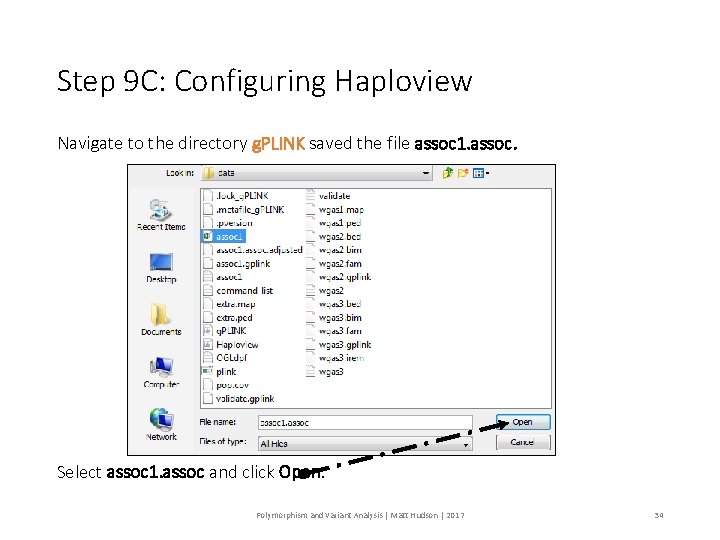 Step 9 C: Configuring Haploview Navigate to the directory g. PLINK saved the file