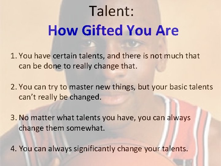 Talent: How Gifted You Are 1. You have certain talents, and there is not