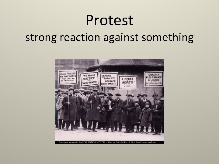 Protest strong reaction against something 