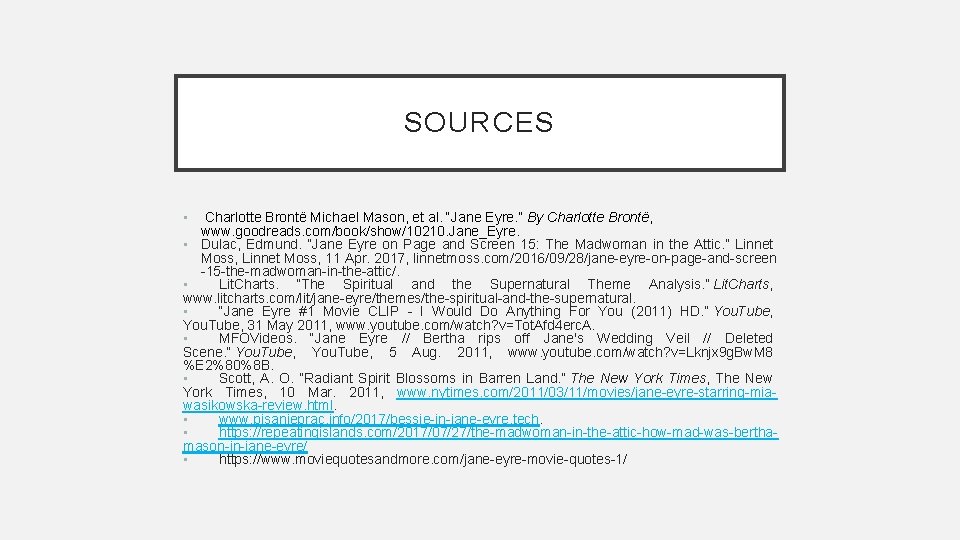 SOURCES • Charlotte Brontë Michael Mason, et al. “Jane Eyre. ” By Charlotte Brontë,