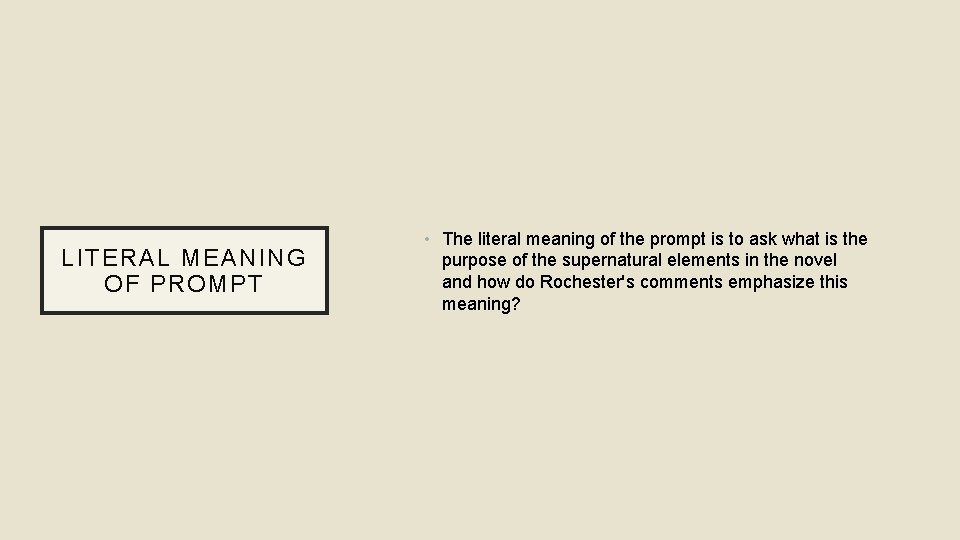 LITERAL MEANING OF PROMPT • The literal meaning of the prompt is to ask