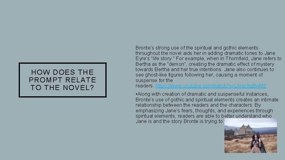 HOW DOES THE PROMPT RELATE TO THE NOVEL? • Bronte’s strong use of the