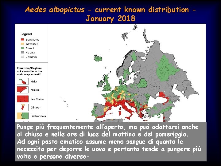 Aedes albopictus - current known distribution January 2018 Punge più frequentemente all’aperto, ma può