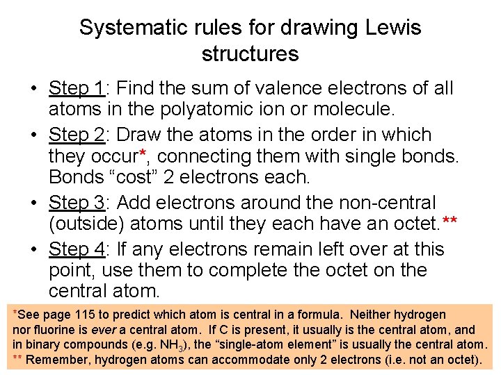 Systematic rules for drawing Lewis structures • Step 1: Find the sum of valence