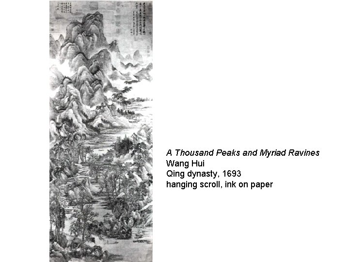A Thousand Peaks and Myriad Ravines Wang Hui Qing dynasty, 1693 hanging scroll, ink