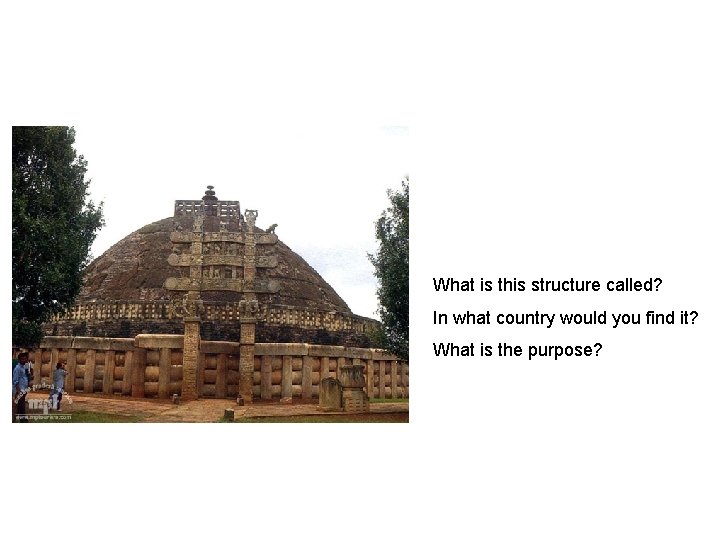 What is this structure called? In what country would you find it? What is