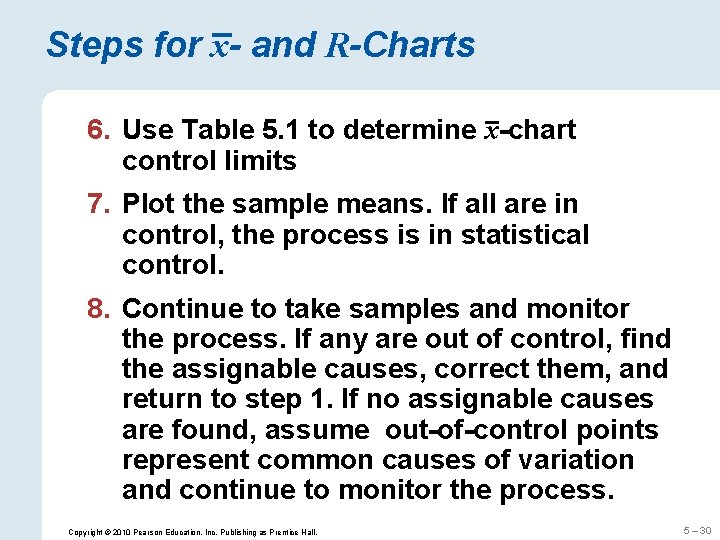 Steps for x- and R-Charts 6. Use Table 5. 1 to determine x-chart control