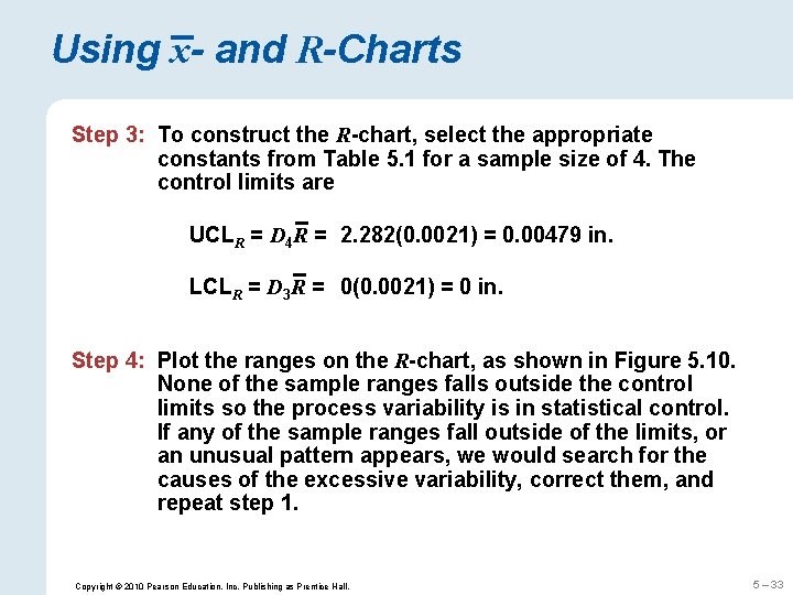 Using x- and R-Charts Step 3: To construct the R-chart, select the appropriate constants