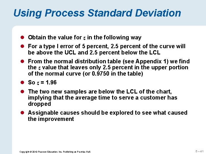 Using Process Standard Deviation l Obtain the value for z in the following way