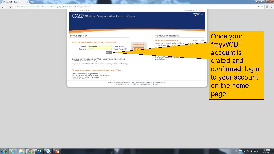 Once your “my. WCB” account is crated and confirmed, login to your account on