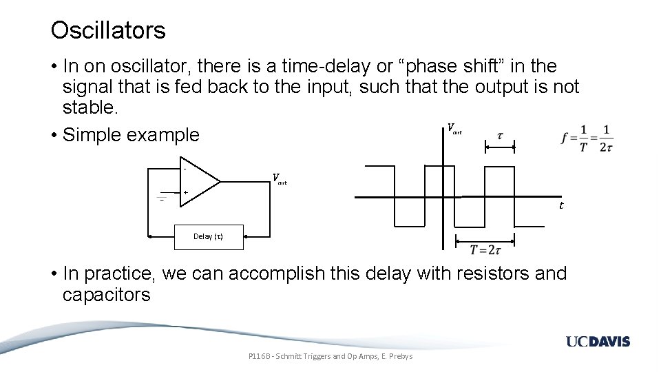 Oscillators • In on oscillator, there is a time-delay or “phase shift” in the