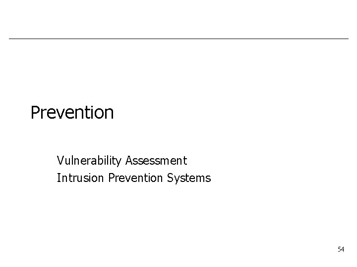 Prevention Vulnerability Assessment Intrusion Prevention Systems 54 