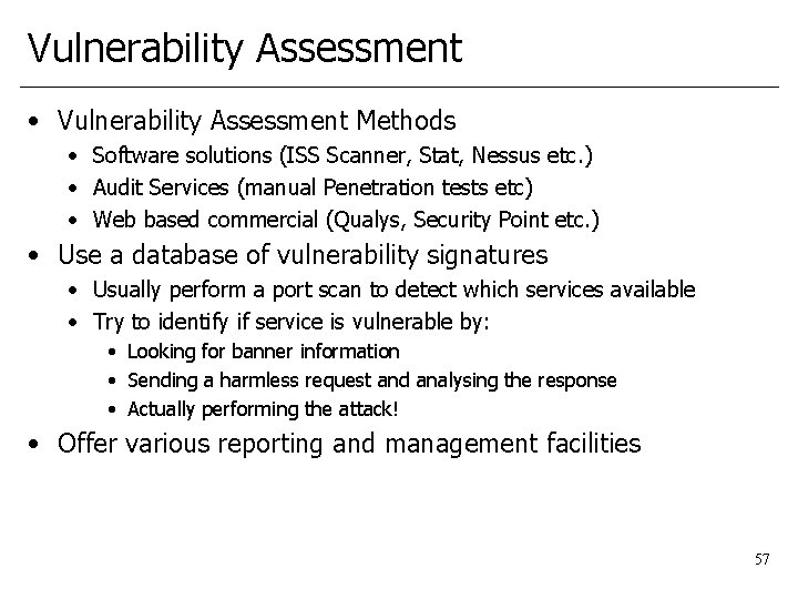 Vulnerability Assessment • Vulnerability Assessment Methods • Software solutions (ISS Scanner, Stat, Nessus etc.