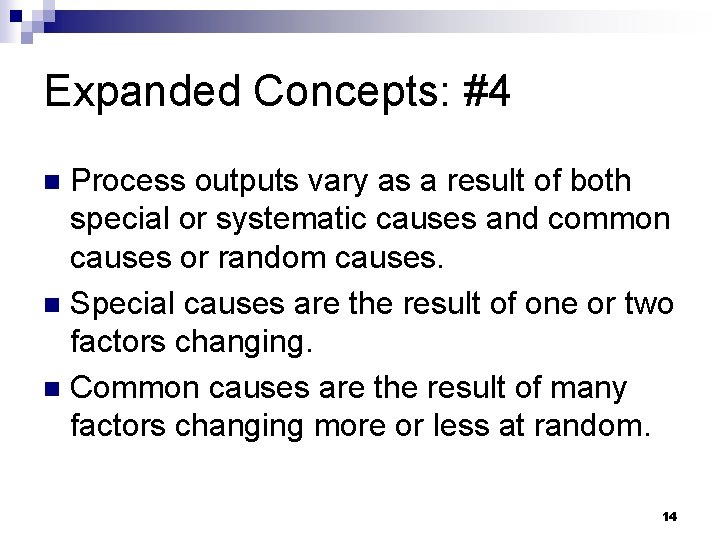 Expanded Concepts: #4 Process outputs vary as a result of both special or systematic