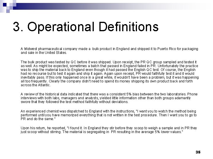 3. Operational Definitions A Midwest pharmaceutical company made a bulk product in England shipped