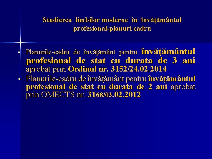Studierea limbilor moderne în învățământul profesional-planuri cadru § Planurile-cadru de învăţământ pentru învăţământul §